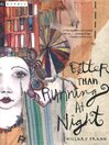 Cover image for Better Than Running at Night